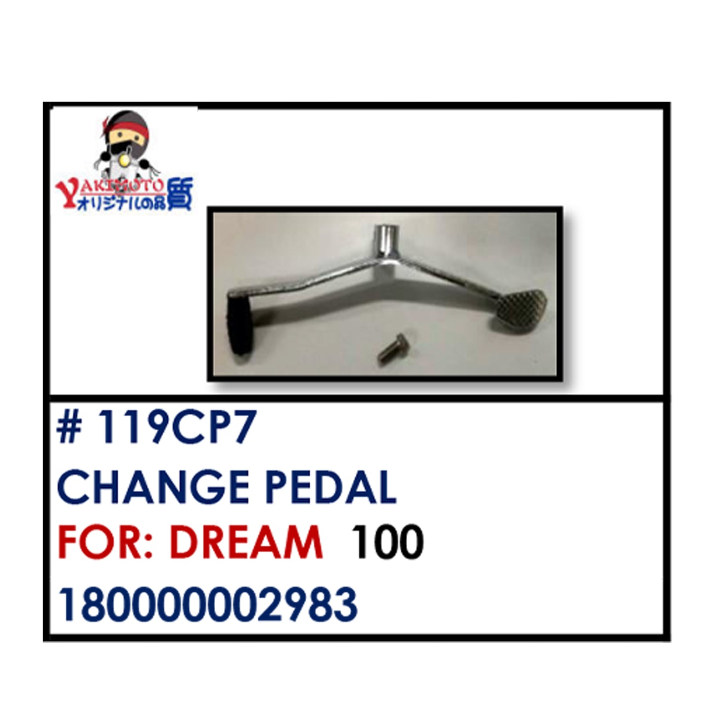 CHANGE PEDAL (119CP7) - DREAM | YAKIMOTO - BESTPARTS.PH