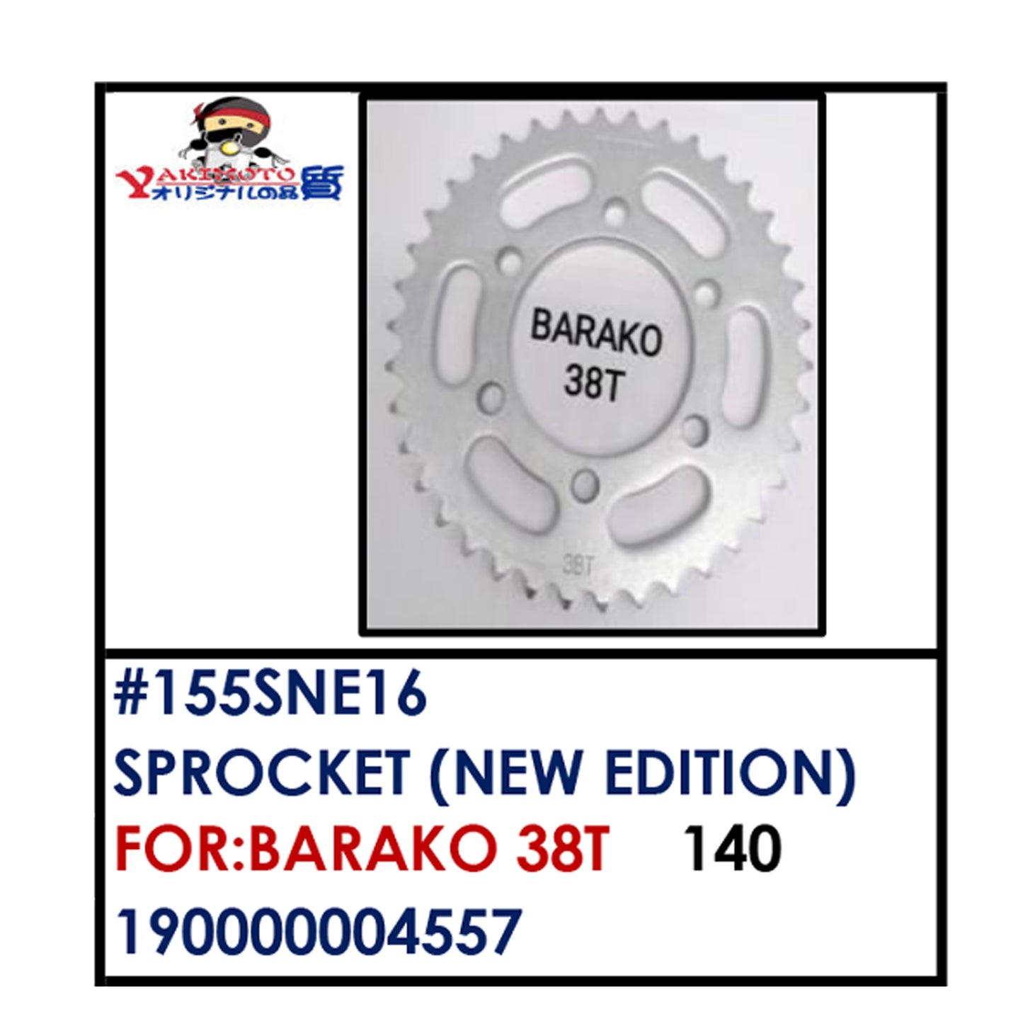 SPROCKET (155SNE16) - BARAKO 38T | YAKIMOTO - BESTPARTS.PH
