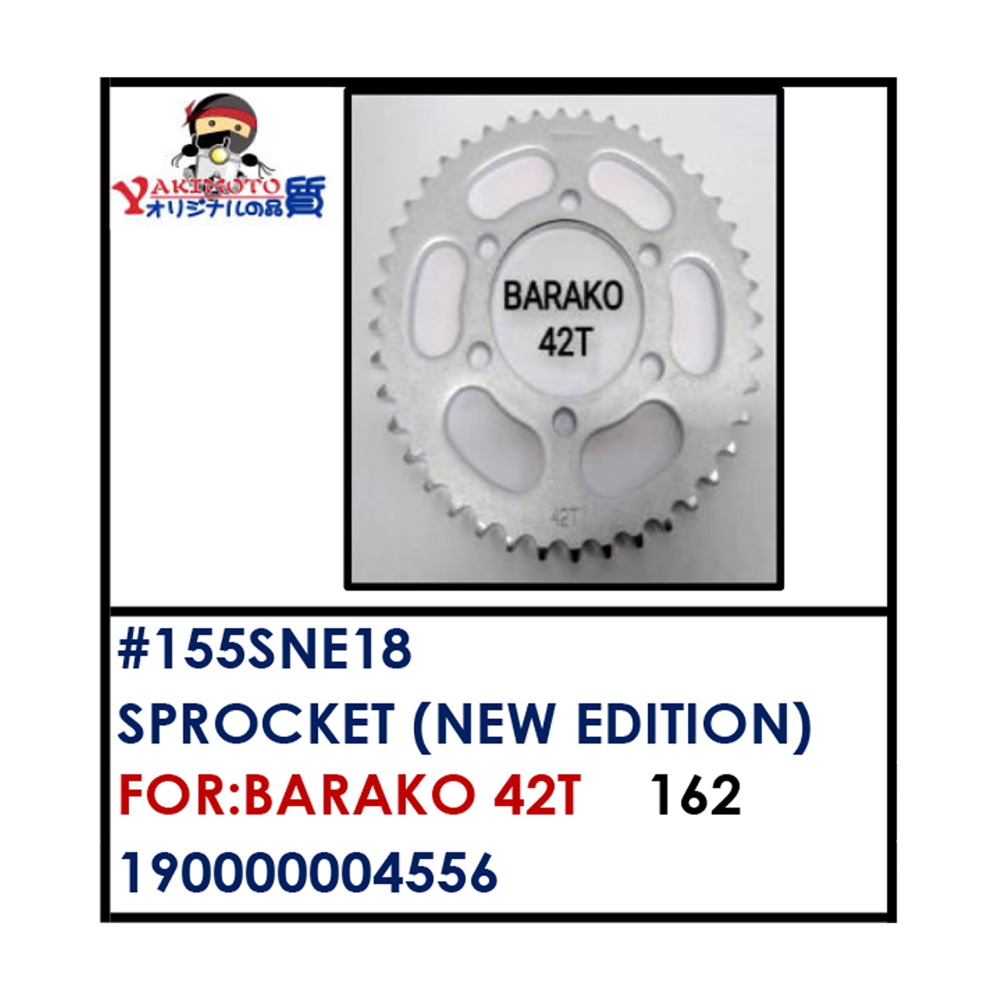 SPROCKET (155SNE18) - BARAKO 42T | YAKIMOTO - BESTPARTS.PH