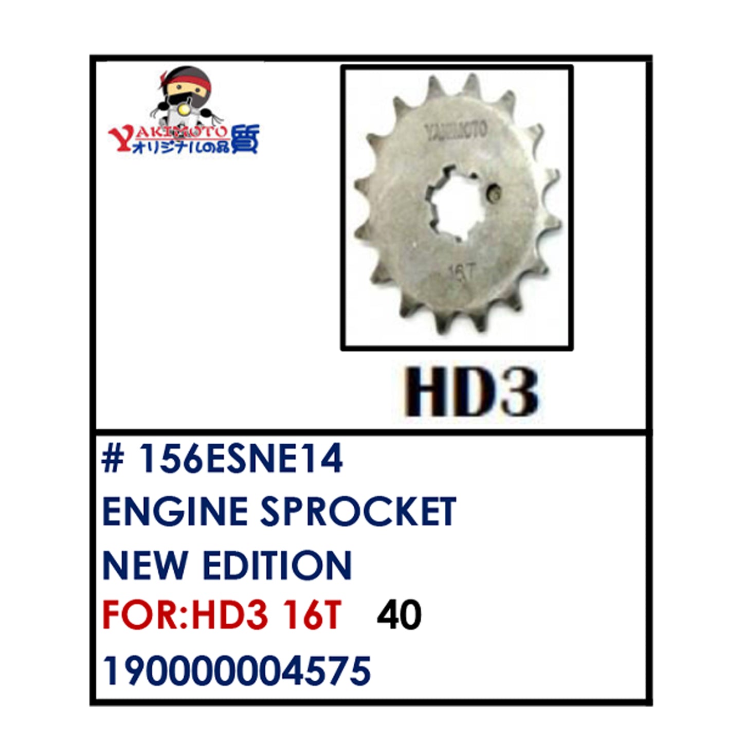 ENGINE SPROCKET (156ESNE14) - HD3 16T | YAKIMOTO - BESTPARTS.PH