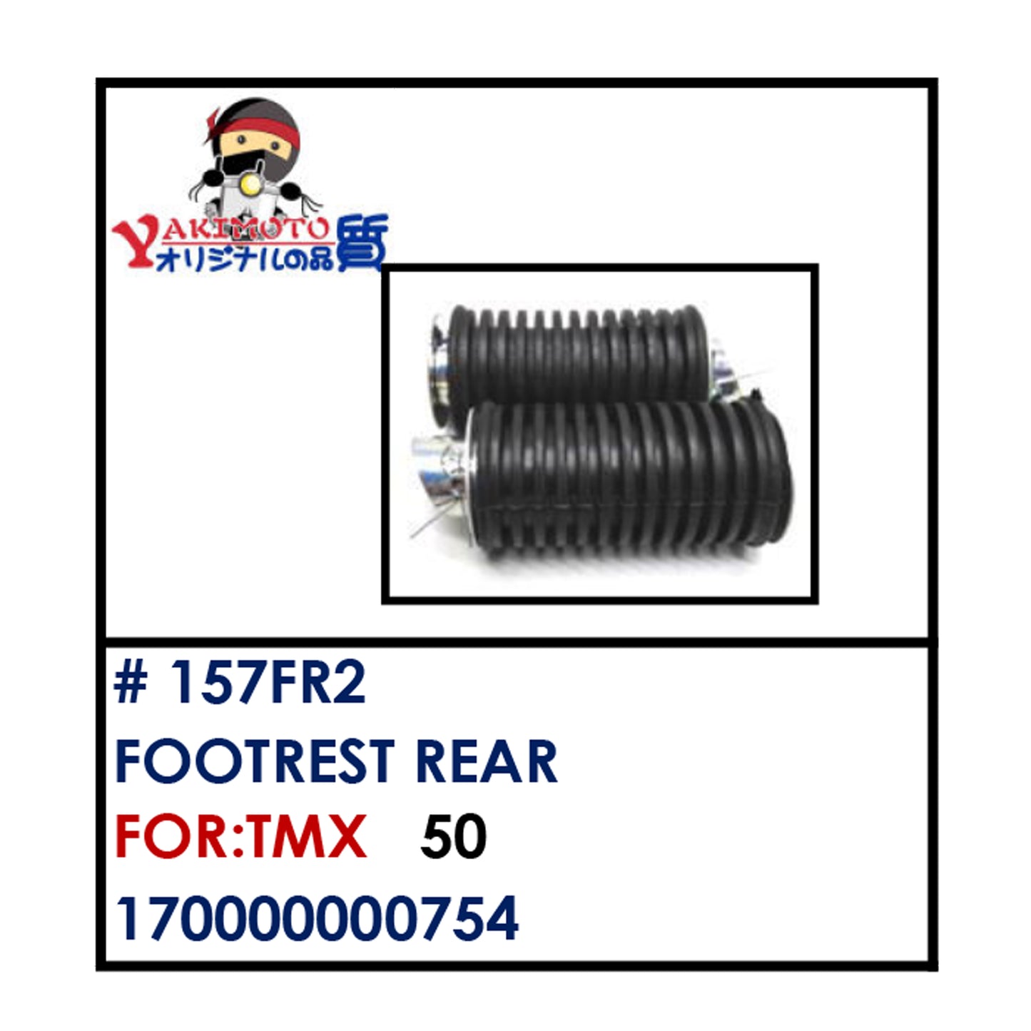 FOOTREST REAR (157FR2) - TMX | YAKIMOTO - BESTPARTS.PH