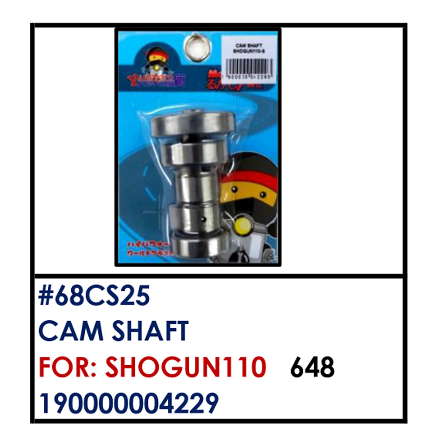 CAMSHAFT (68CS25) - SHOGUN 110 | YAKIMOTO - BESTPARTS.PH