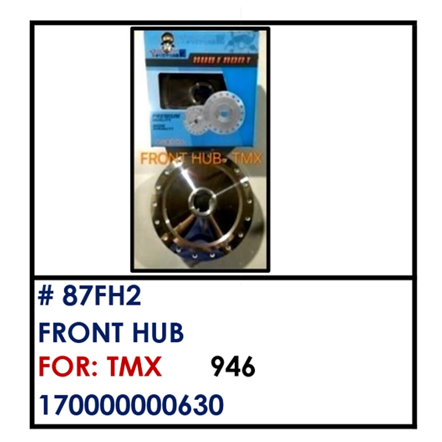 FRONT HUB (87FH2) - TMX | YAKIMOTO - BESTPARTS.PH