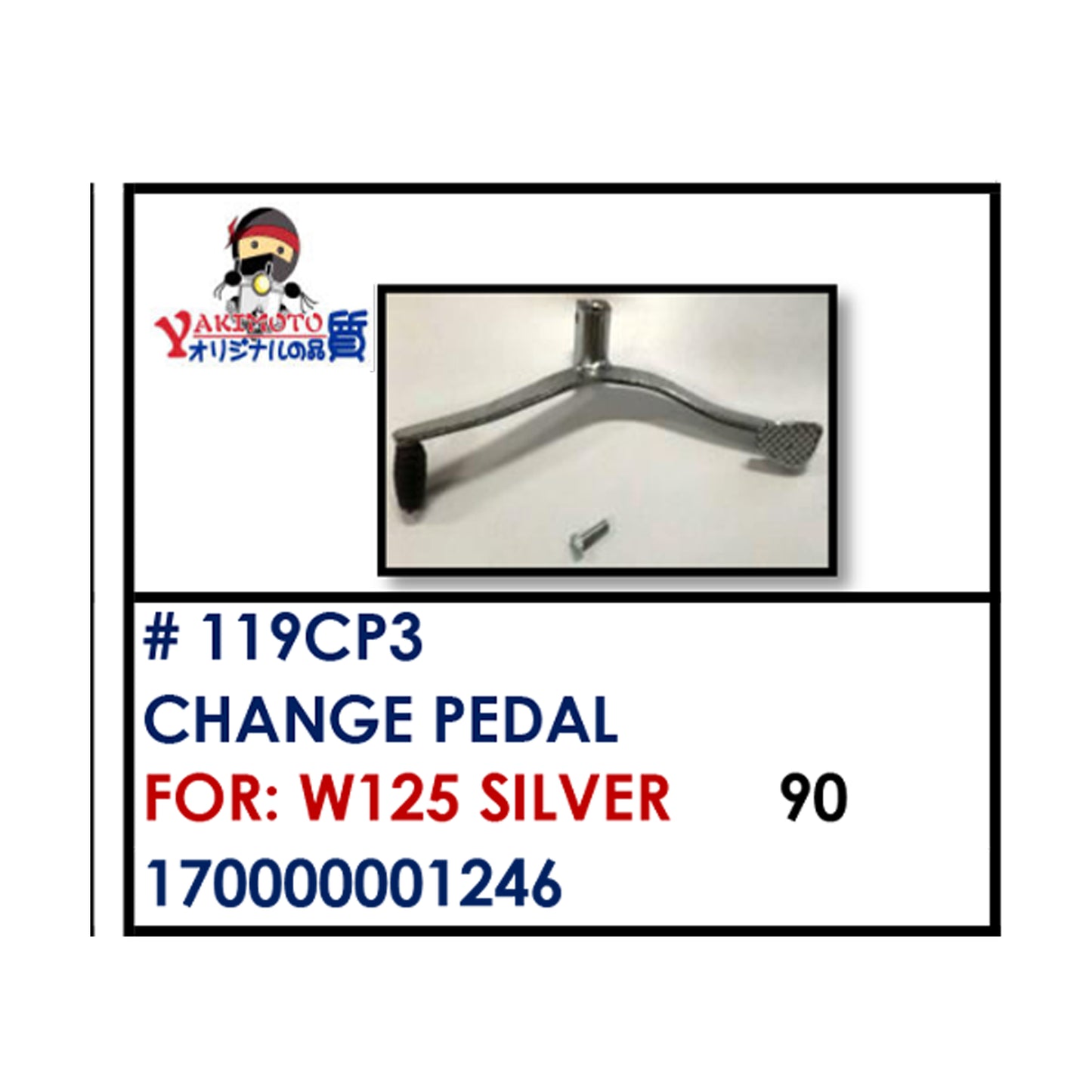 CHANGE PEDAL (119CP3) - W125 PEDAL | YAKIMOTO - BESTPARTS.PH
