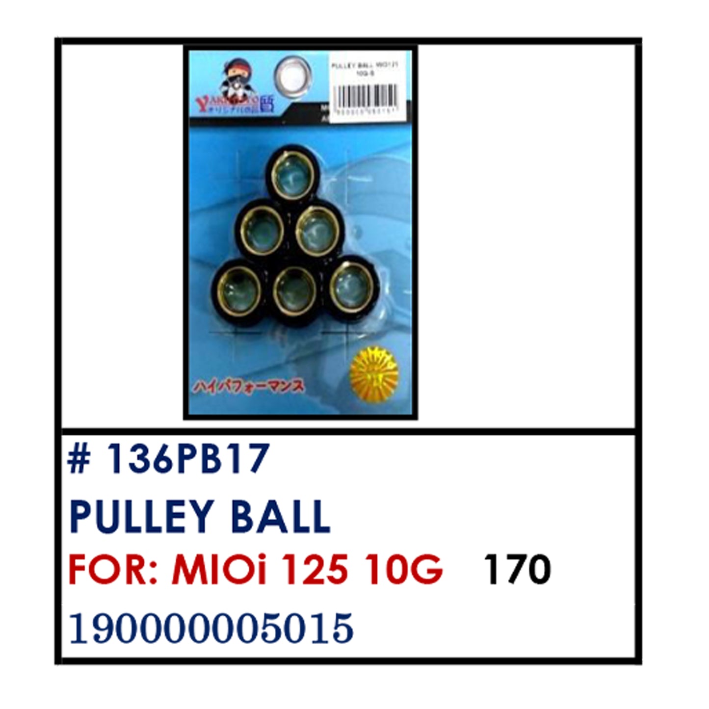 PULLEY BALL (136PB17) - MIOi 125 10G | YAKIMOTO - BESTPARTS.PH