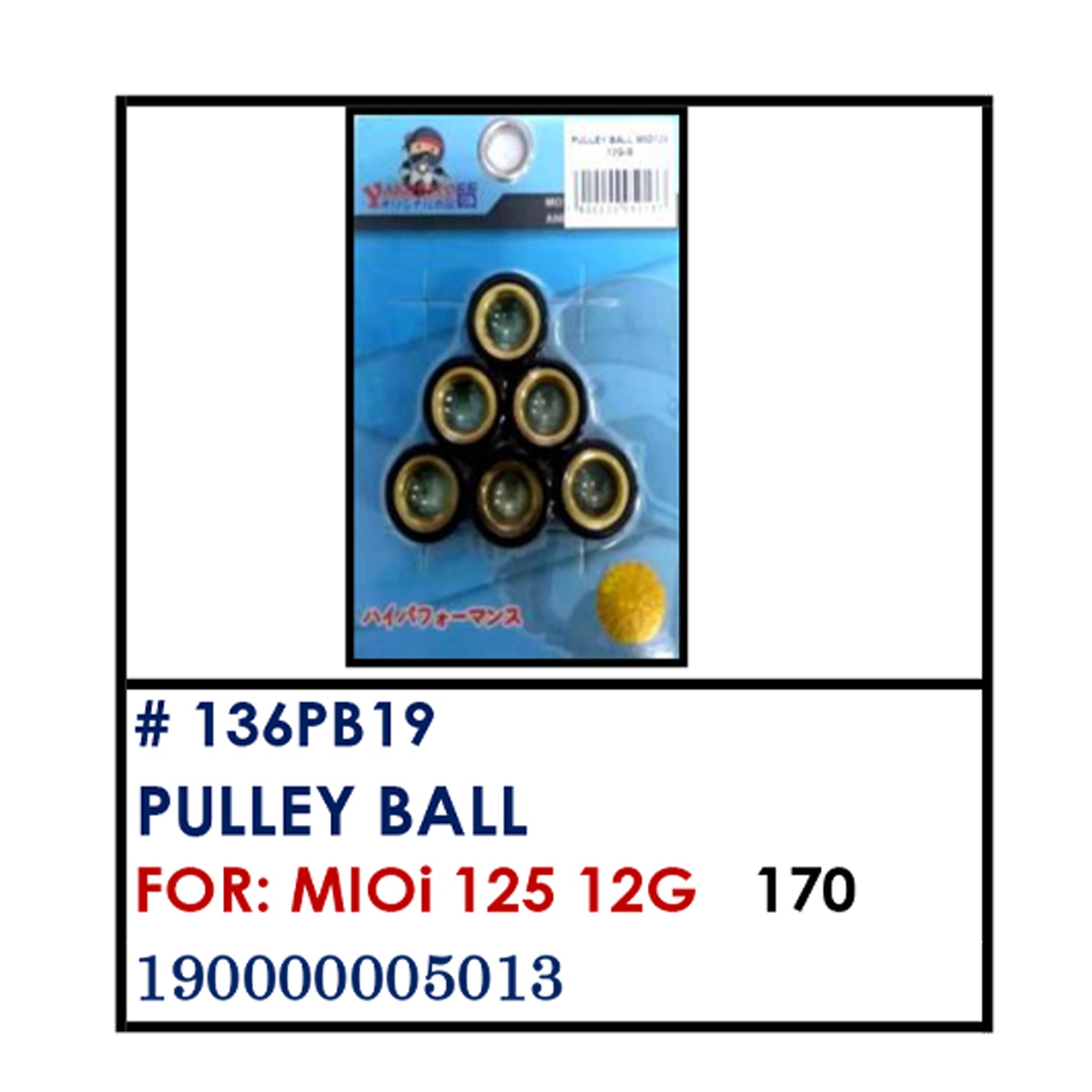 PULLEY BALL (136PB19) - MIOi 125 12G | YAKIMOTO - BESTPARTS.PH
