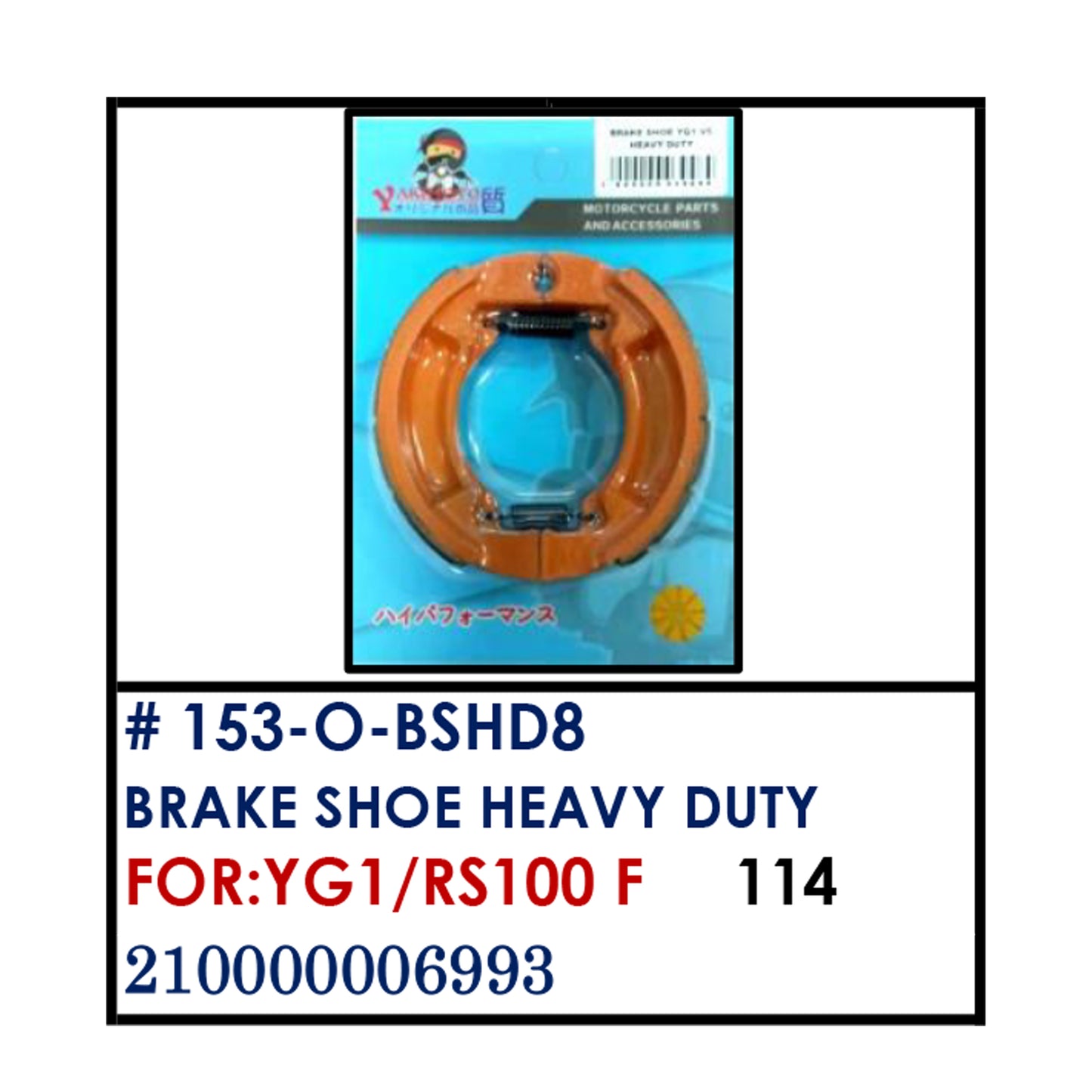 BRAKE SHOE HEAVY DUTY (153-O-BSHD8) - YG1/RS100 F | YAKIMOTO - BESTPARTS.PH
