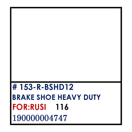 BRAKE SHOE HEAVY DUTY (152-R-BSHD12) - RUSI | YAKIMOTO - BESTPARTS.PH