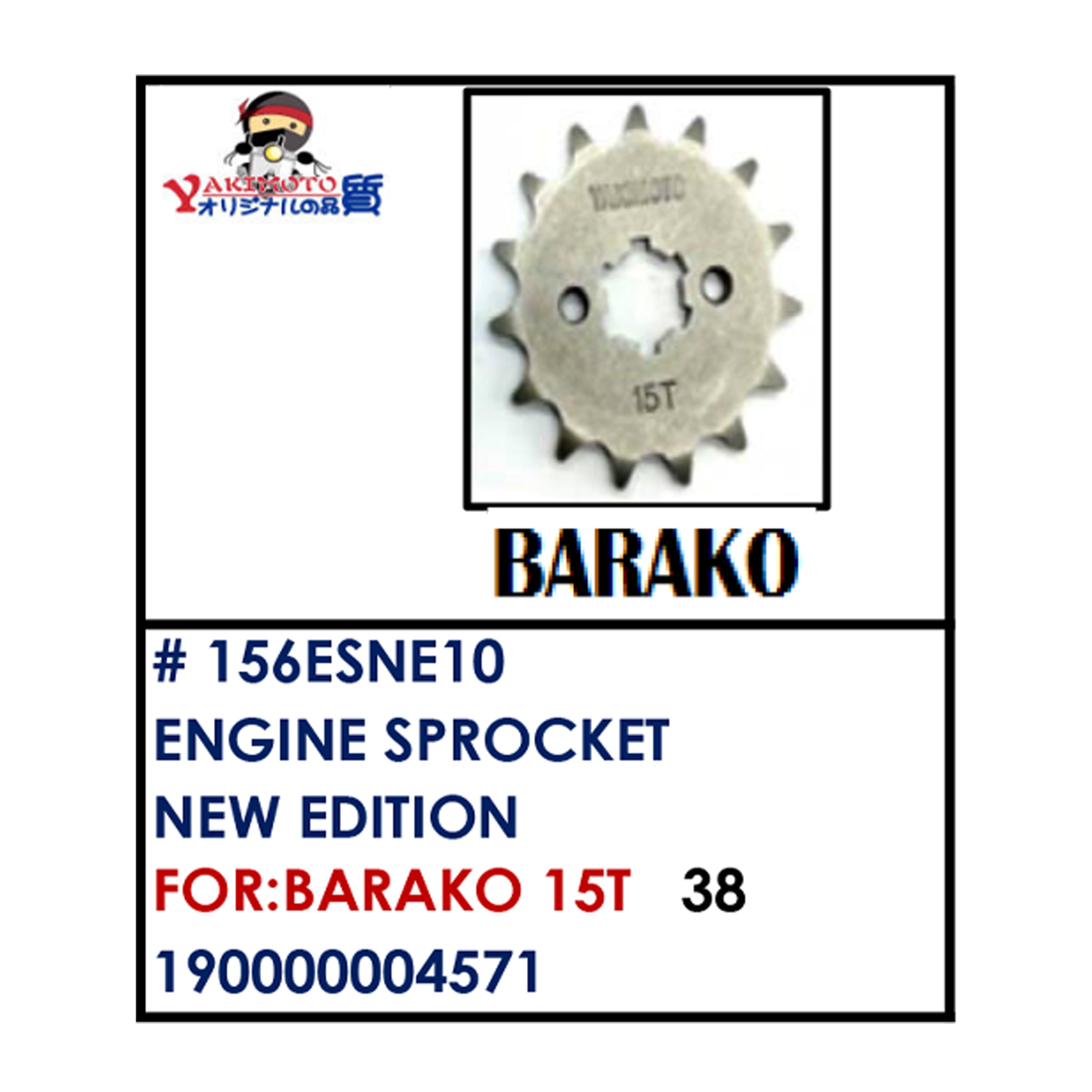 ENGINE SPROCKET (156ESNE10) BARAKO 15T BESTPARTS.PH