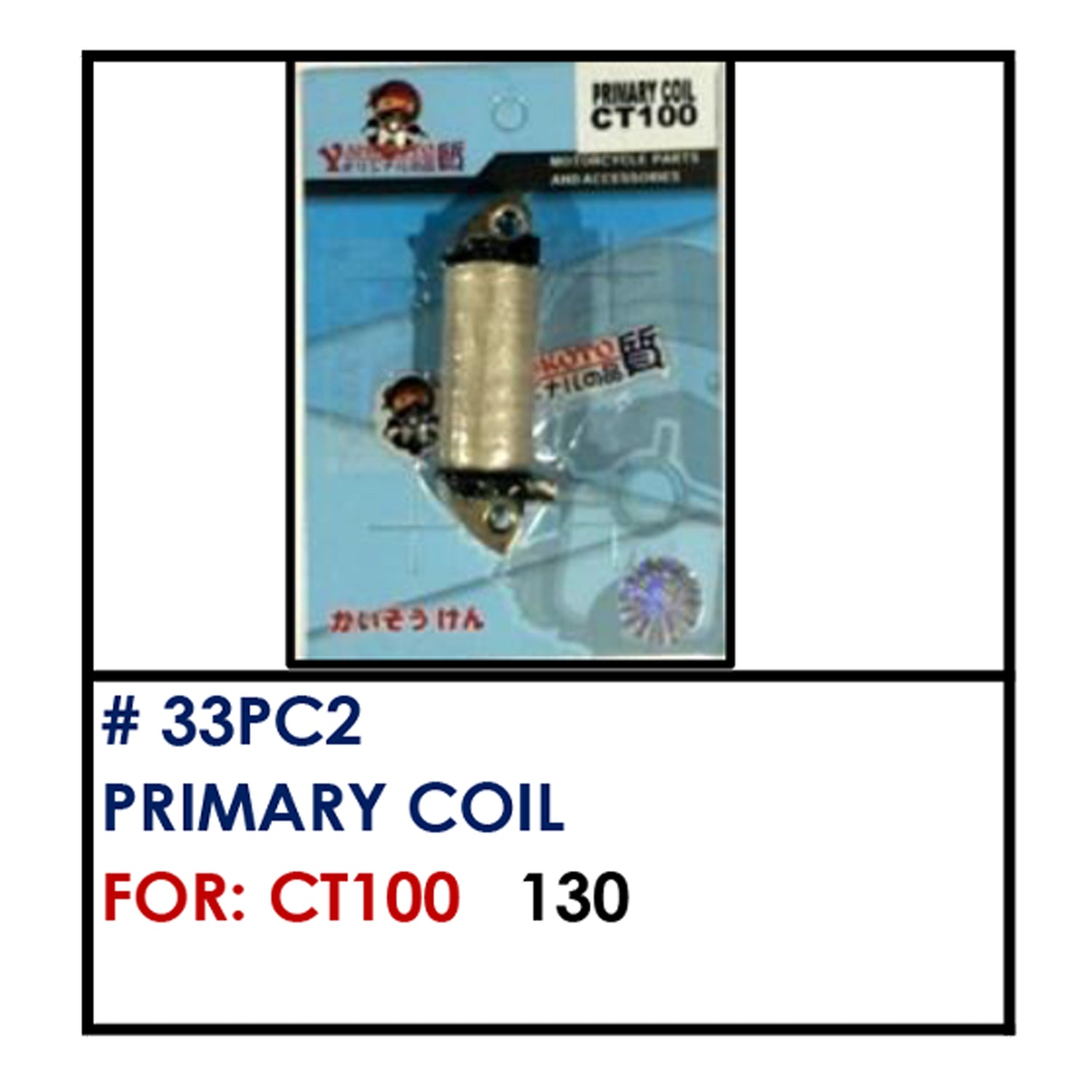 PRIMARY COIL (33PC2) - CT100 | YAKIMOTO - BESTPARTS.PH
