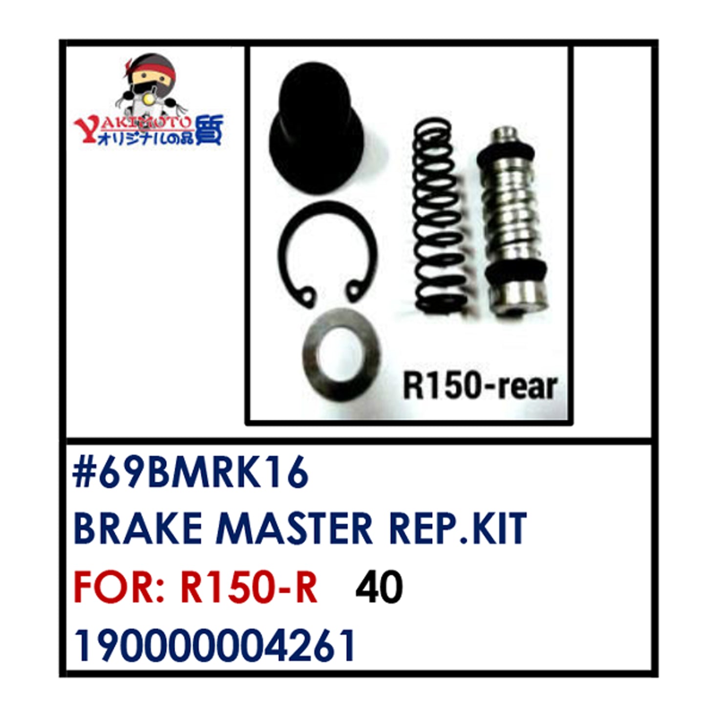 BRAKE MASTER REAPIR KIT (69BMRK16) - R150-R | YAKIMOTO - BESTPARTS.PH