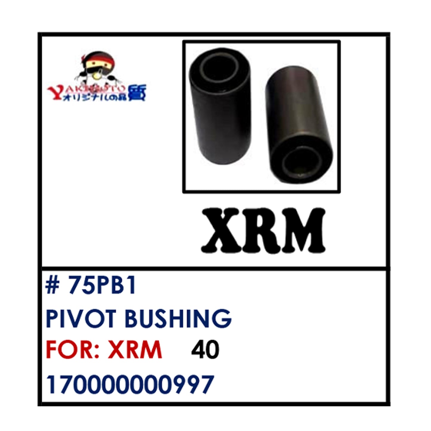 PIVOT BUSHING (75PB1) - XRM | YAKIMOTO - BESTPARTS.PH