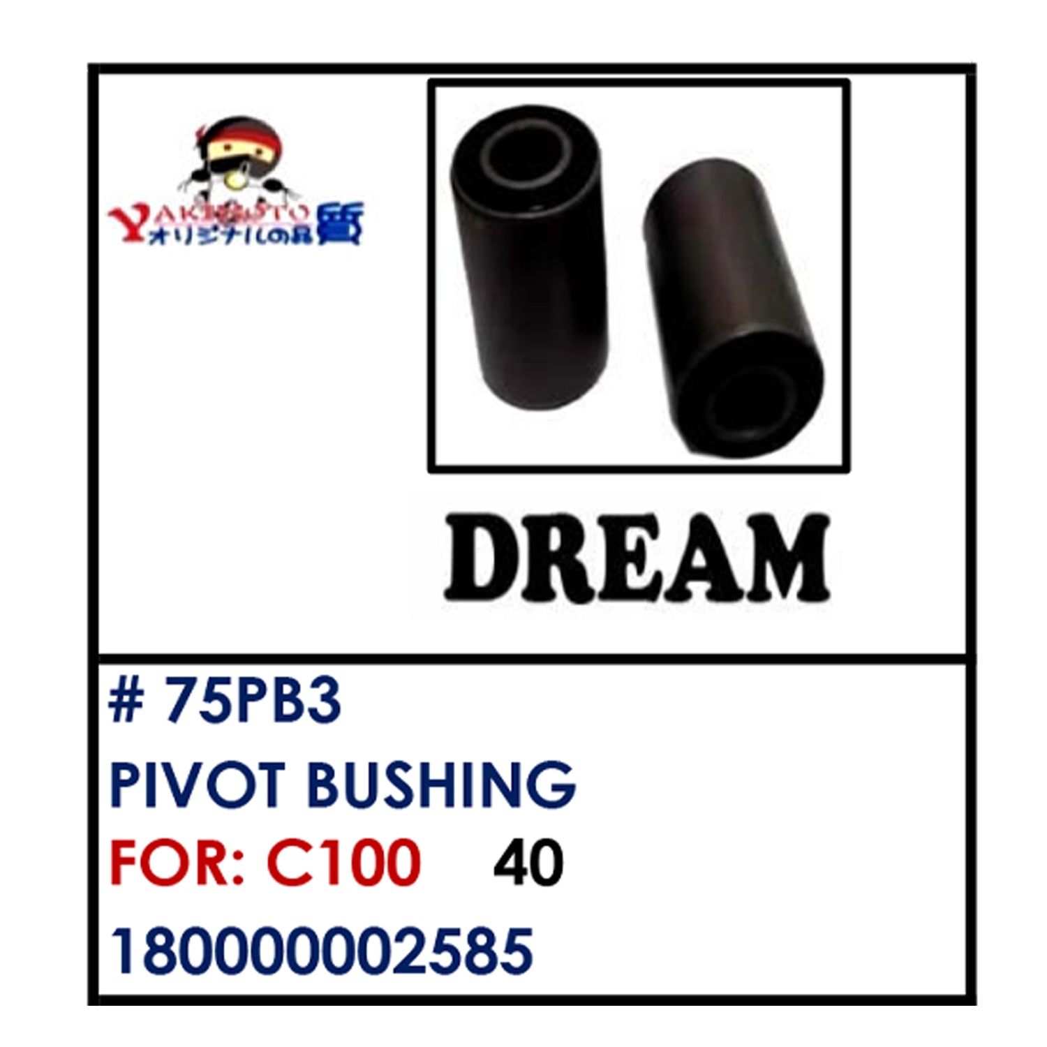 PIVOT BUSHING (75PB3) - C100 | YAKIMOTO - BESTPARTS.PH
